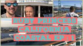 Ruby Princess California Coastal Episode One : Embarkation Day! Princess Cruises