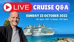 LIVE CRUISE Q&A HOUR #79. All Cruise Questions Answered. 23 October 2022 (5pm UK. Noon EST. 9am PST)