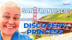 SAN FRANCISCO! | DISCOVERY PRINCESS | PRINCESS CRUISES NEWEST SHIP | CALIFORNIA COASTAL CRUISE