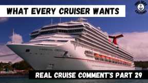 What Every Cruiser Wants Real Cruise Comments