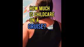 The Truth About Cruise Ship Childcare! #familytravel  #cruisetravel #cruiseship
