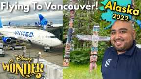 TRAVEL DAY & VANCOUVER EXPLORATION! Disney Cruise Alaska 2022! Disney Wonder Cruise Vlog 1