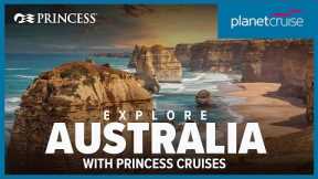 Discover Australia from Melbourne with Princess Cruises | Planet Cruise