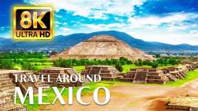 Ultimate MEXICO Tour in 8K ULTRA HD - Travel to the Best Places in Mexico with Relaxing Music 8K TV