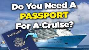 Do you need a passport for a cruise?