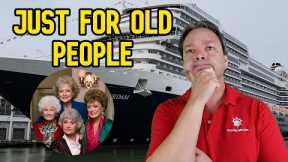 HOLLAND AMERICA IS JUST FOR OLD PEOPLE
