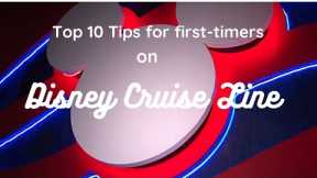 Disney Cruise Line: 10 Tips for First Timers