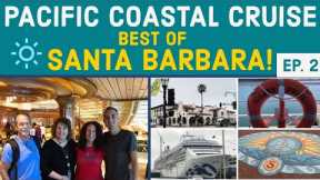 California Coastal Cruise: SANTA BARBARA & Sea Day l Cruise Vlog l Ep. 2