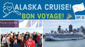 ALASKA CRUISE: Leaving VANCOUVER, Dinner & INSIDE PASSAGE l Cruise Vlog l Ep. 3
