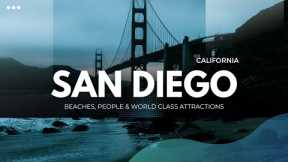 San Diego - California | World Famous Beaches, Attractions 2022
