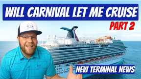 WILL CARNIVAL LET ME CRUISE, PART 2? WAIT LIST PROCESS FOR SOLD OUT CRUISES | NEW TERMINAL IN MIAMI