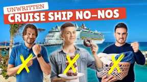 8 Unwritten Cruise Ship Rules You Must NEVER break!