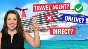 Should You BOOK Directly with the CRUISE LINE, TRAVEL AGENT or ONLINE? Cruise Tips & Secrets 2021