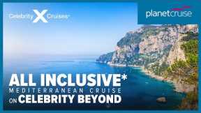 All Inclusive* 12 nts Mediterranean cruise on Celebrity Beyond with stay in Rome | Planet Cruise