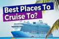 8 Best Places In The World To Cruise