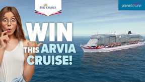 WIN a 13 night Arvia Cruise for 2! | Planet Cruise