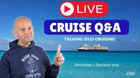 Live Cruise Chat and Q&A. Saturday 7 January 2023. 5pm UK/ 12 Noon EST/ 9am PST