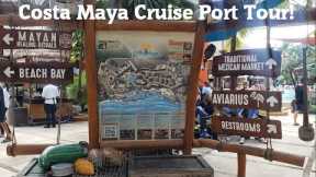 Costa Maya Mexico Cruise Port Tour / Walkthrough - December 2022!