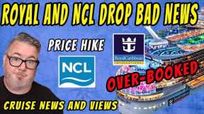 CRUISE NEWS - ROYAL OVERBOOKS WORLD'S LARGEST CRUISE SHIP, NCL PRICE INCREASE, MV NARRATIVE
