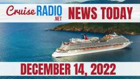 Cruise News Today — December 14, 2022