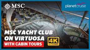 MSC Yacht Club tour on Virtuosa with cabin tours | Planet Cruise