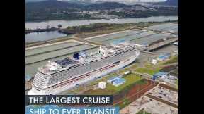 Norwegian Bliss - Largest Cruise Ship To Transit Panama Canal