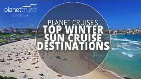 Top Winter Sun Cruise Destinations | Planet Cruise Weekly
