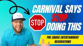 CARNIVAL TELLS GUESTS TO STOP THIS | CRUISE LINE MOVES TO PRE-CRUISE RESERVATIONS FOR MANY THINGS