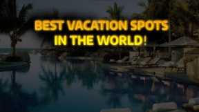 BEST VACATION SPOTS IN THE WORLD! | BALI VACATION!  | BEACH VACATION!
