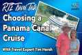 Choosing a Panama Canal Cruise with