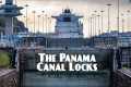 Cruising Through the Panama Canal on