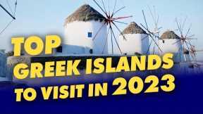 The Top 4 Greek Islands To Visit In 2023