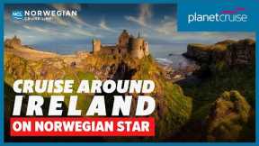Explore Ireland on a cruise with Norwegian Star from Southampton | Planet Cruise