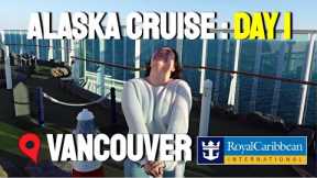 CRUISE from VANCOUVER | Alaska Cruise Day 1