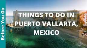 13 BEST Things to Do in Puerto Vallarta, Mexico | Jaslico Tourism & Travel Guide