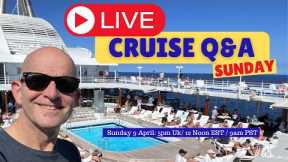 Live Cruise Q&A! Easter Sunday 9 April 2023. Get Your Questions Answered