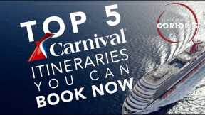 Top 5 Carnival Cruise Itineraries You Can Book Now
