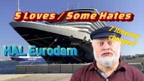 Five Loves of the Holland America Eurodam [and a Few Hates]