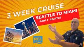 Part 1: 3 Week Cruise from Seattle to Miami through the Panama Canal on the Norwegian Encore!