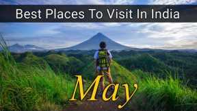 BEST PLACES TO VISIT IN MAY IN INDIA 2022 | TOURIST PLACES TO VISIT IN MAY | INDIA TRAVEL