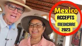 Mexico Accepts Medicare Advantage / medical expenses.