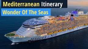 Wonder of the seas (Mediterranean Itinerary)