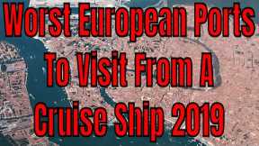 Worst European Cruise Ports To Visit From A Cruise Ship In 2019 Crowds Taxes Prices Heat