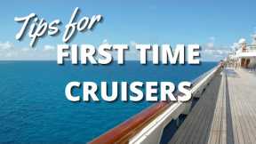 Tips for First Time Cruisers - How to Get the Most Out of Your Cruise Trip