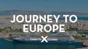 Journey to Europe with Celebrity Cruises