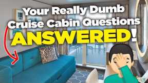 Your really dumb cruise ship cabin questions answered