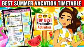 🌞SUMMER VACATION TIMETABLE 🌞 | BEST TIMETABLE FOR VACATIONS | SUMMER HACKS | SUMMER Holiday Routine