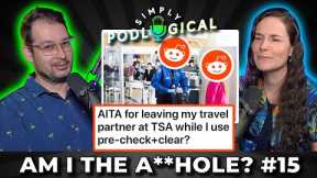 Am I the A**hole (Vacation Edition) - SimplyPodLogical #148