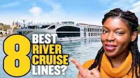 Best River Cruise Lines 2023 (Which one is right for you?)