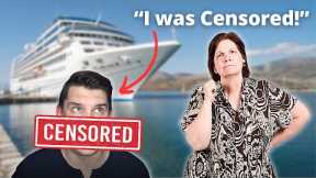 I was CENSORED while onboard my Cruise!